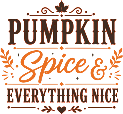 Pumpkin Spice and Everything Nice sticker